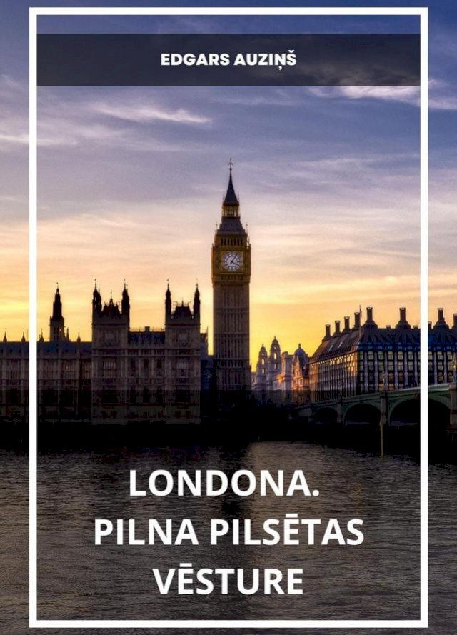  Londona. Pilna pilsētas vēsture(Kobo/電子書)