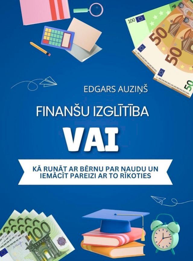  Finan&scaron;u izglītība vai kā runāt ar bērnu par naudu un iemācīt pareizi ar to rīkoties(Kobo/電子書)