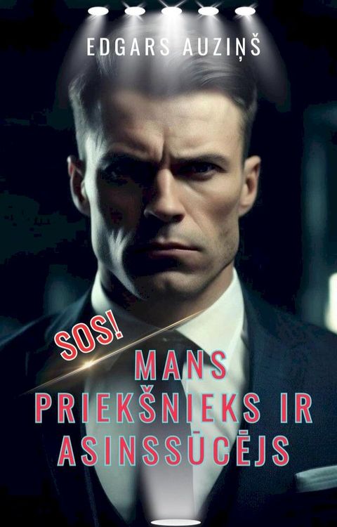 Sos! Mans priek&scaron;nieks ir asinssūcējs(Kobo/電子書)