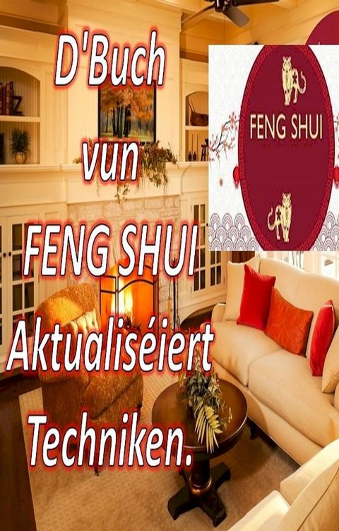 D'Buch vun FENG SHUI Aktualis&eacute;iert Techniken(Kobo/電子書)