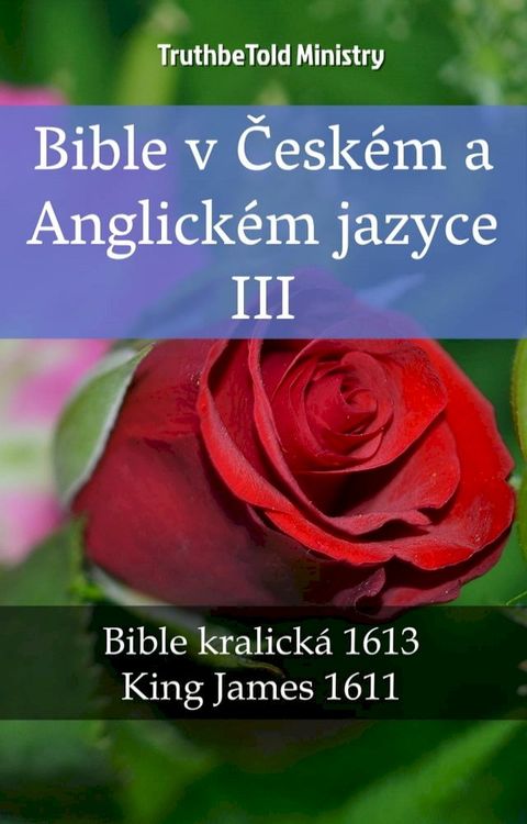 Bible v Českém a Anglickém jazyce III(Kobo/電子書)