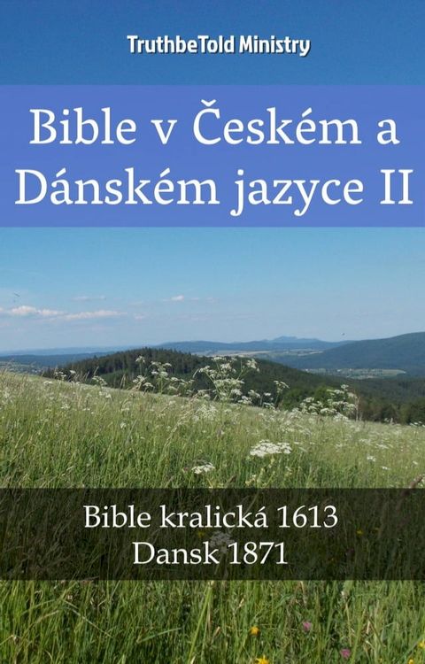 Bible v Českém a Dánském jazyce II(Kobo/電子書)