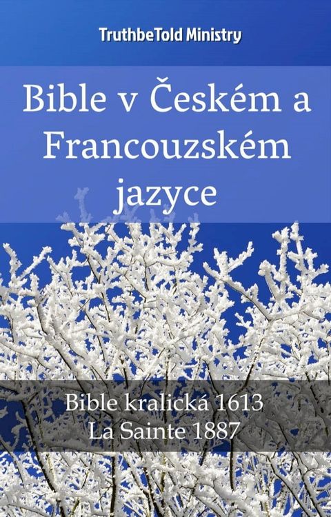 Bible v Česk&eacute;m a Francouzsk&eacute;m jazyce(Kobo/電子書)