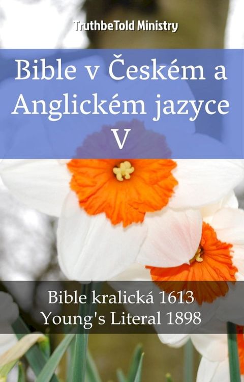 Bible v Česk&eacute;m a Anglick&eacute;m jazyce V(Kobo/電子書)