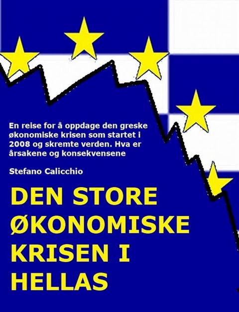 Den store &oslash;konomiske krisen i Hellas(Kobo/電子書)