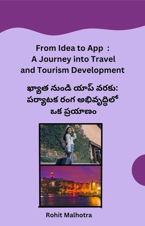 From Idea to App : A Journey into Travel and Tourism Development