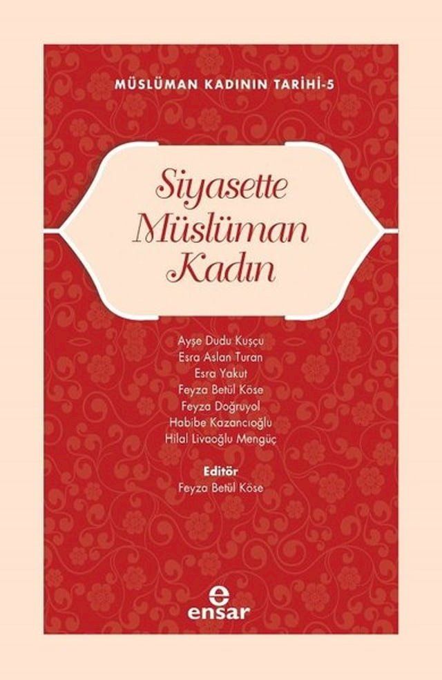  Siyasette M&uuml;sl&uuml;man Kadın - M&uuml;sl&uuml;man Kadının Tarihi 5(Kobo/電子書)