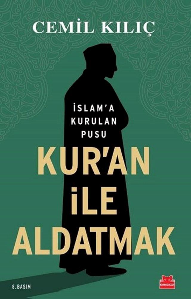  Kur'an ile Aldatmak-İslam'a Kurulan Pusu(Kobo/電子書)