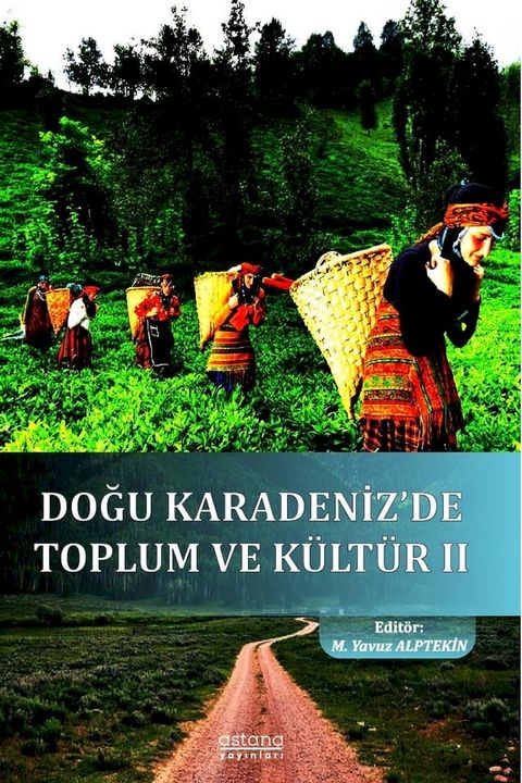 DOĞU KARADENİZ’DE TOPLUM VE K&Uuml;LT&Uuml;R II(Kobo/電子書)