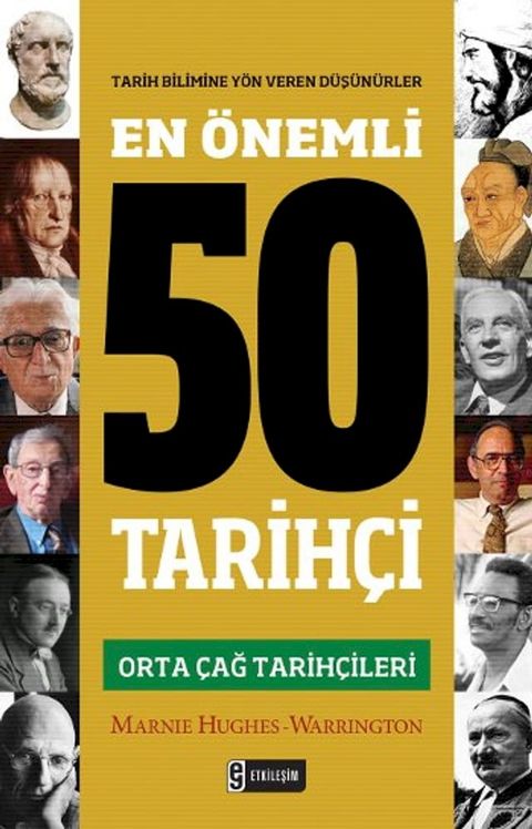 En Önemli 50 Tarihçi - Orta Çağ Tarihçileri(Kobo/電子書)