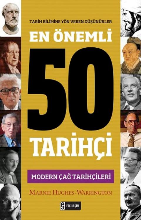 En Önemli 50 Tarihçi - Modern Çağ Tarihçileri(Kobo/電子書)