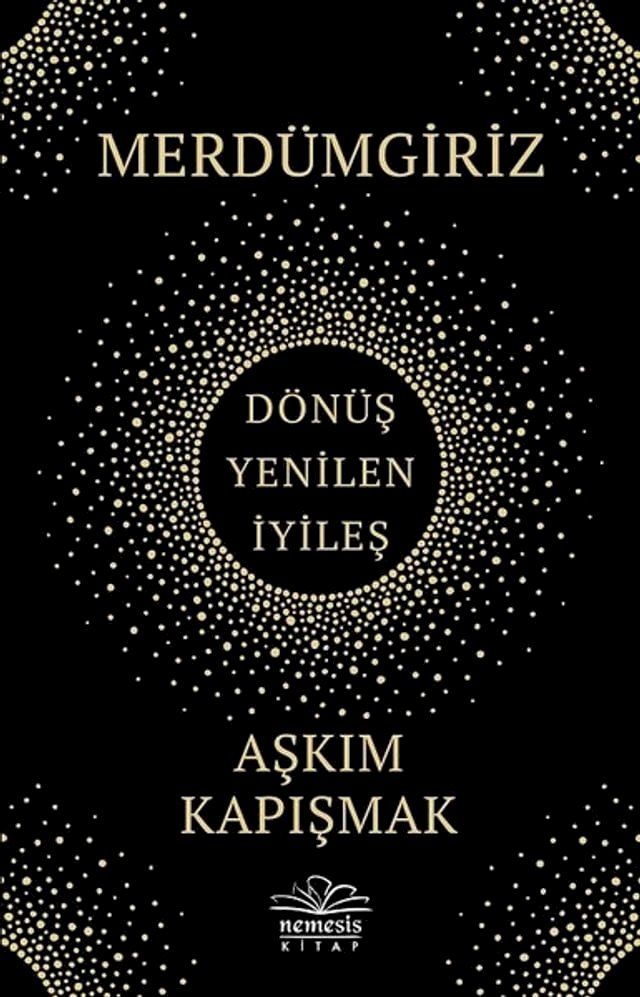  Merd&uuml;mgiriz: D&ouml;n&uuml;ş-Yenilen-İyileş(Kobo/電子書)