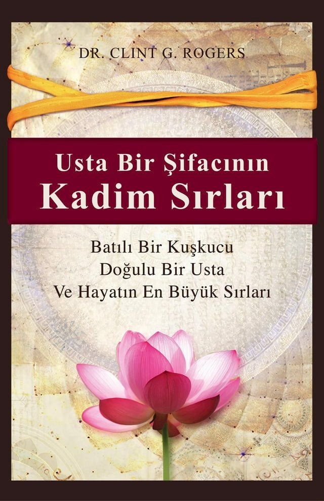  Usta Bir Şifacının Kadim Sırları (Ancient Secrets of a Master Healer)(Kobo/電子書)