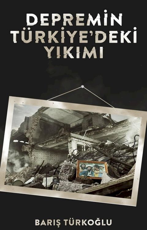 Depremin T&uuml;rkiye'deki Yıkımı(Kobo/電子書)