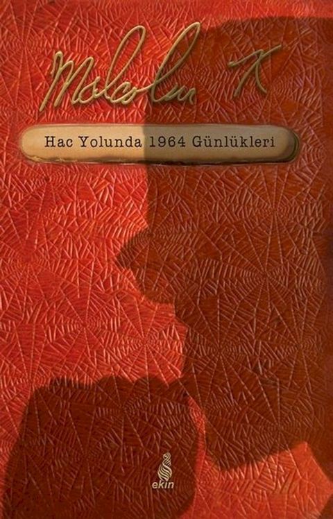 Malcolm X-Hac Yolunda 1964 G&uuml;nl&uuml;kleri(Kobo/電子書)