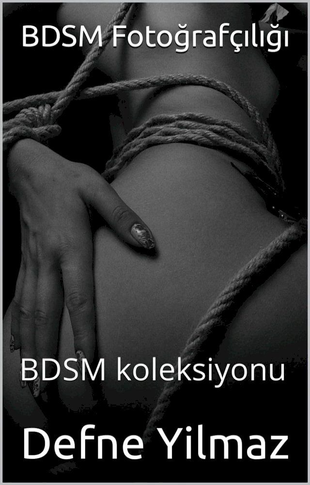  BDSM Fotoğrafçılığı(Kobo/電子書)