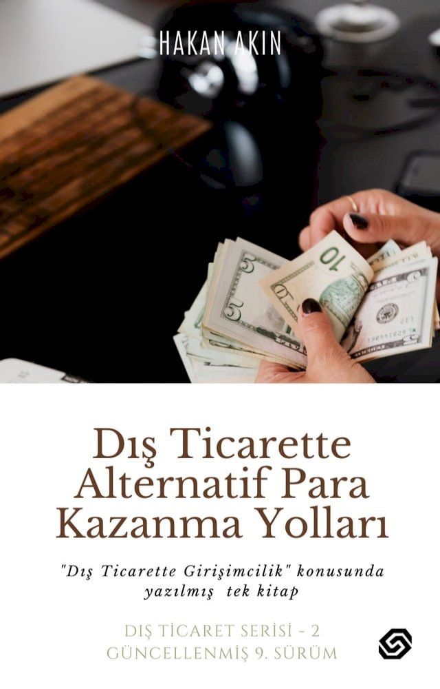  DIŞ TİCARETTE ALTERNATİF PARA KAZANMA YOLLARI(Kobo/電子書)