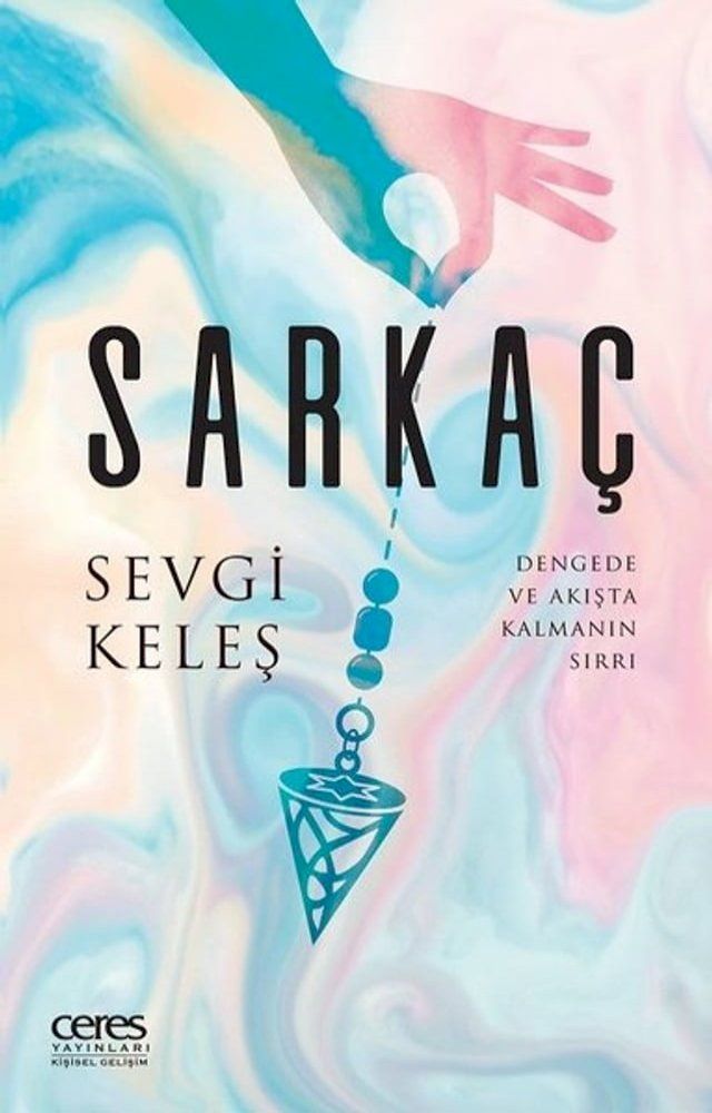  Sarka&ccedil; - Dengede ve Akışta Kalmanın Sırrı(Kobo/電子書)