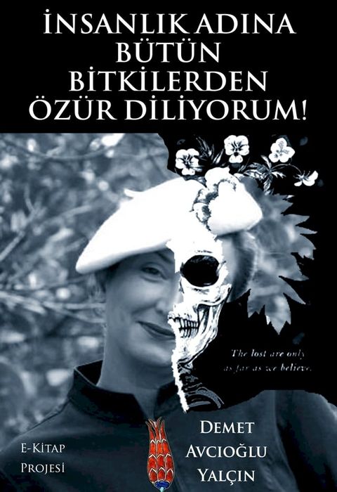 İnsanlık Adına B&uuml;t&uuml;n Bitkilerden &Ouml;z&uuml;r Diliyorum!(Kobo/電子書)