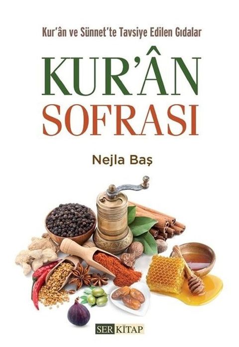 Kur'an Sofrası-Kur'an ve S&uuml;nnette Tavsiye Edilen Gıdalar(Kobo/電子書)