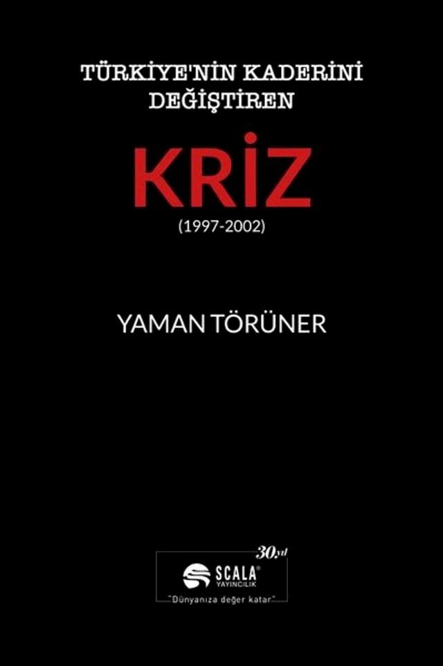  T&uuml;rkiye'nin Kaderini Değiştiren Kriz 1997-2002(Kobo/電子書)