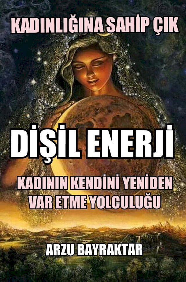  Dişil Enerji "Kadınlığına Sahip &Ccedil;ık"(Kobo/電子書)