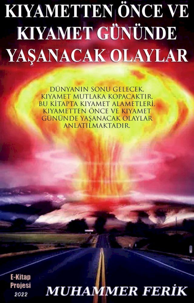  Kıyametten Önce ve Kıyamet Gününde Yaşanacak Olaylar(Kobo/電子書)