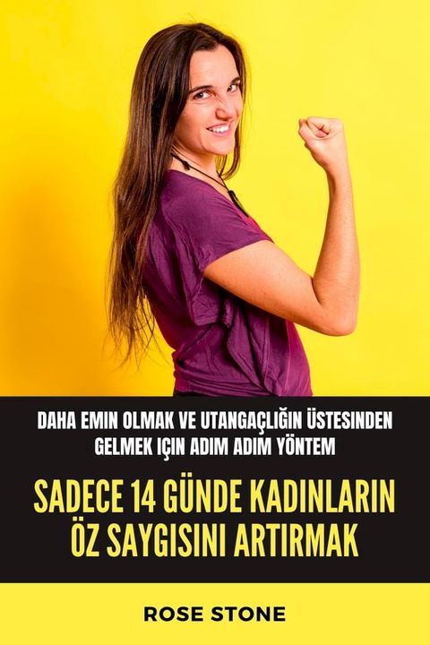 Sadece 14 G&uuml;nde Kadınların &Ouml;z Saygısını Artırmak(Kobo/電子書)