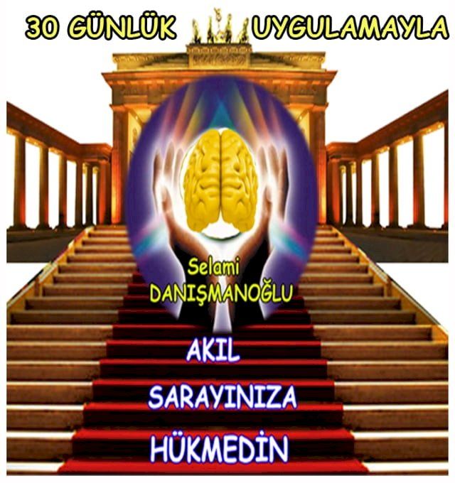  30 G&Uuml;NL&Uuml;K UYGULAMAYLA "AKIL SARAYINIZA H&Uuml;KMEDİN."(Kobo/電子書)