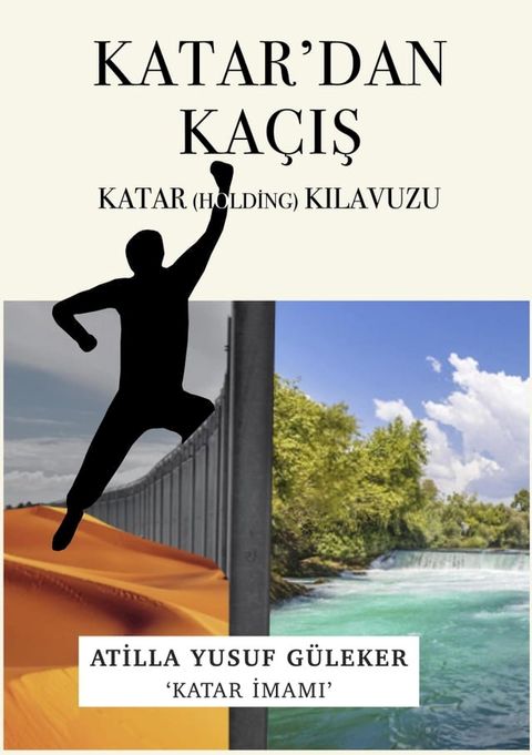 Katar'dan Ka&ccedil;ış - Katar (Holding) Kılavuzu(Kobo/電子書)