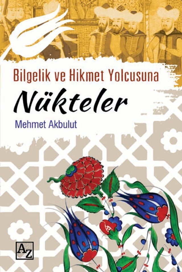  BİLGELİK VE HİKMET YOLCUSUNA N&Uuml;KTELER(Kobo/電子書)