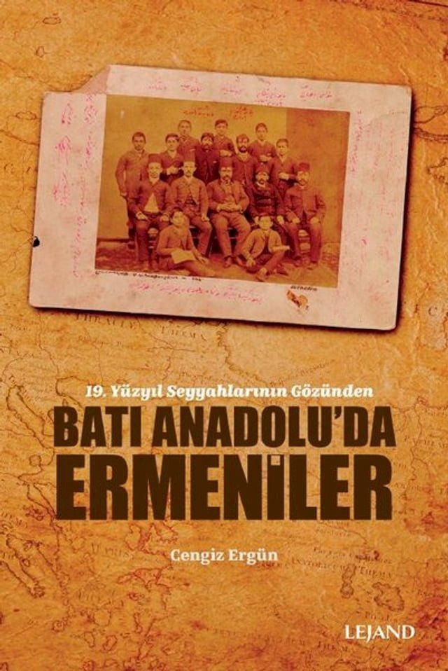  19. Yüzyıl Seyyahlarının Gözünden Batı Anadolu'da Ermeniler(Kobo/電子書)