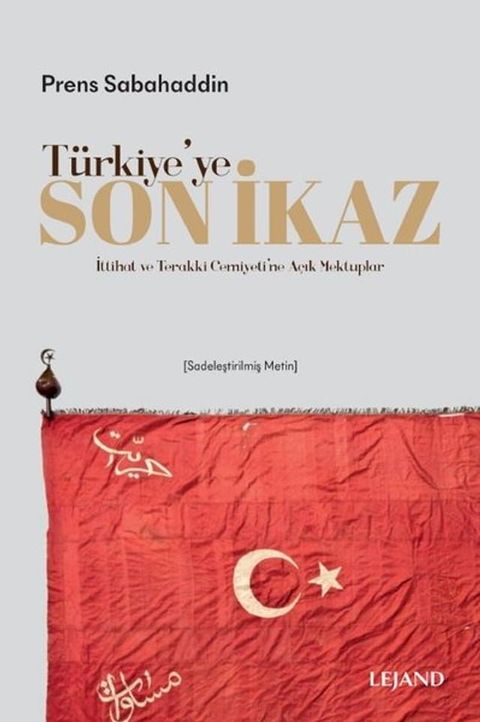 T&uuml;rkiye'ye Son İkaz - İttihat ve Terakki Cemiyeti'ne A&ccedil;ık Mektuplar(Kobo/電子書)