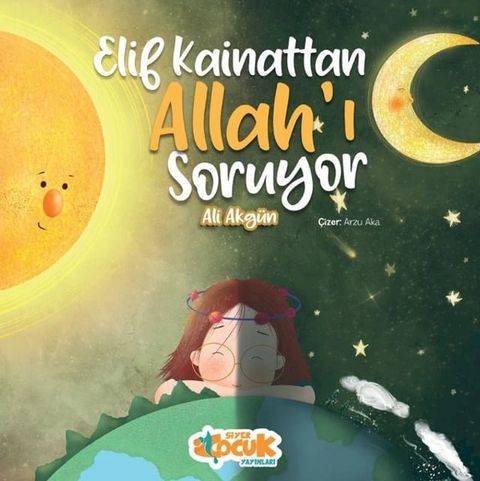 Elif Kainattan Allah'ı Soruyor(Kobo/電子書)