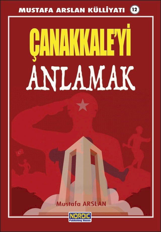  &Ccedil;anakkale’yi Anlamak- (Mustafa Arslan Külliyatı -12)(Kobo/電子書)