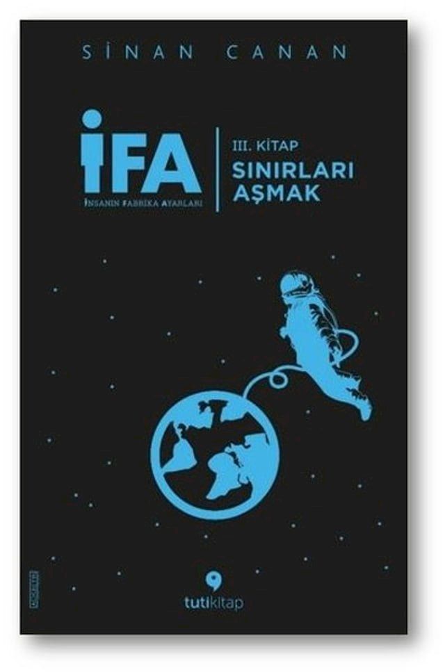  İFA: İnsanın Fabrika Ayarları 3.Kitap - Sınırları Aşmak(Kobo/電子書)