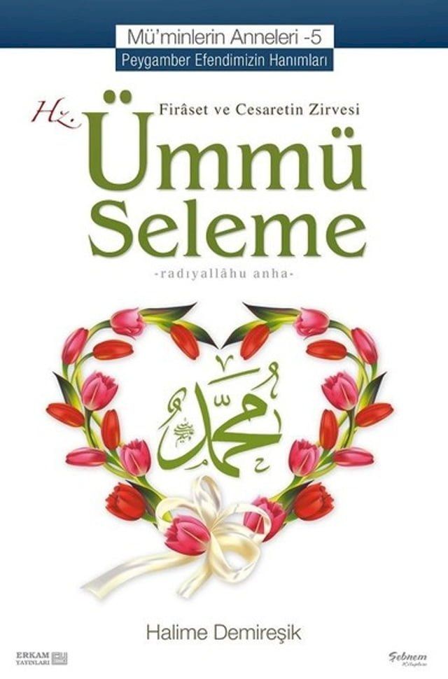  Mü'minlerin Anneleri 5-Hz. Ummu Seleme(Kobo/電子書)