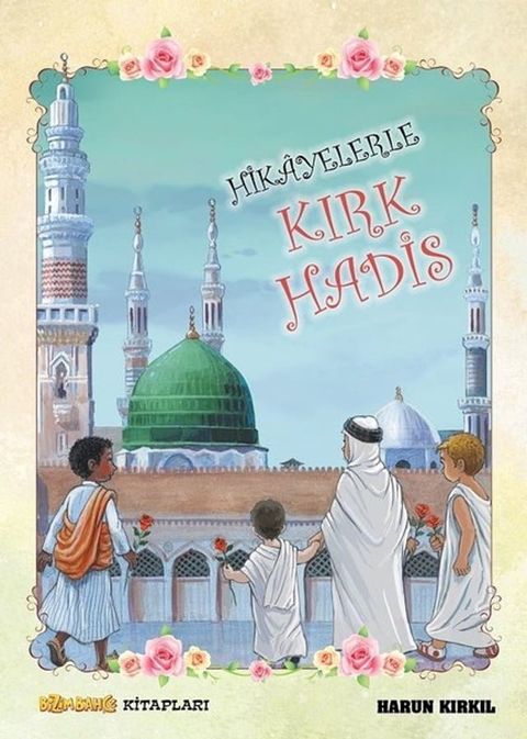 Hikayelerle Kırk Hadis(Kobo/電子書)