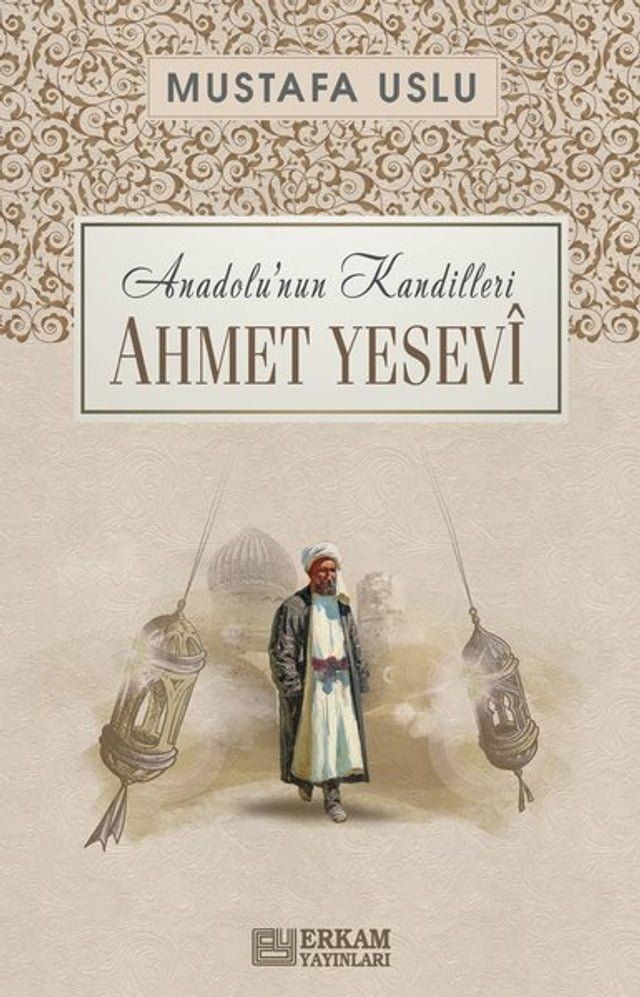  Ahmet Yesevi: Anadolu'nun Kandilleri(Kobo/電子書)