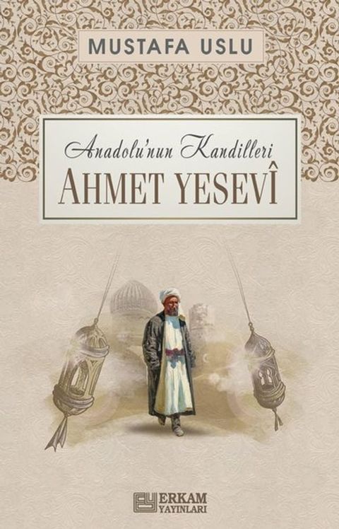 Ahmet Yesevi: Anadolu'nun Kandilleri(Kobo/電子書)