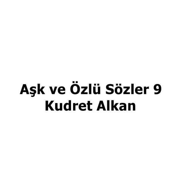  Aşk ve &Ouml;zl&uuml; S&ouml;zler 9(Kobo/電子書)