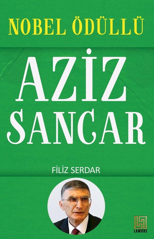  Nobel &Ouml;düllü Aziz Sancar(Kobo/電子書)