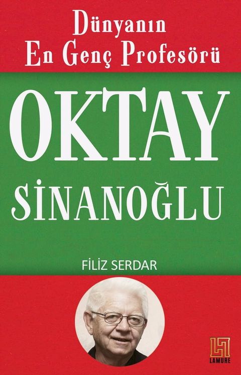 Dünyanın En Genç Profesörü Oktay Sinanoğlu(Kobo/電子書)