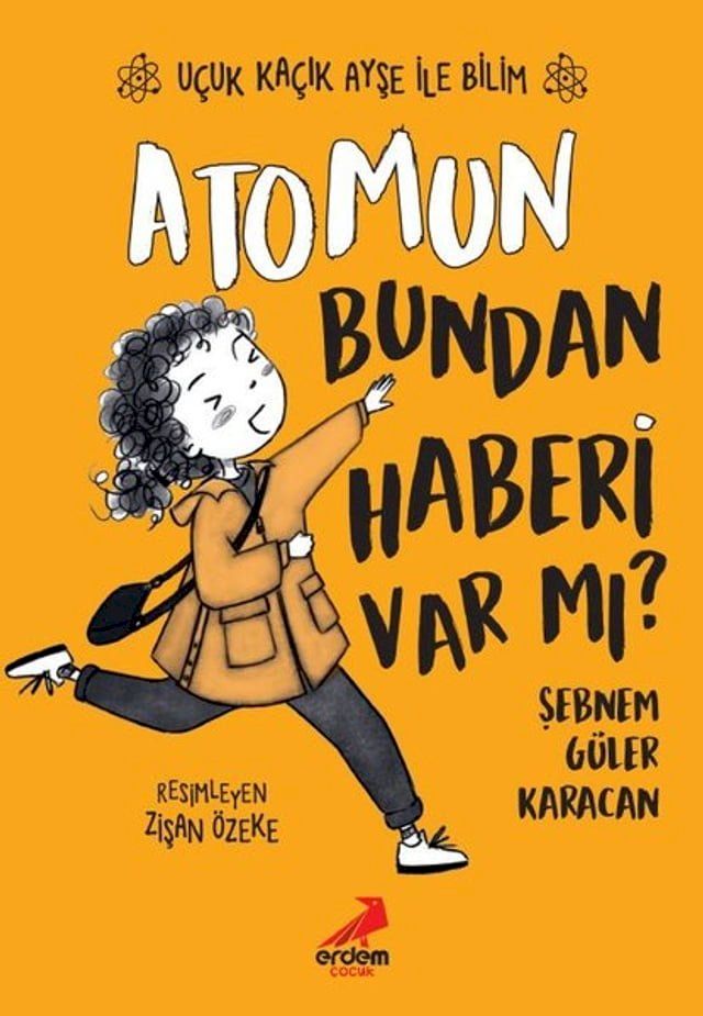  Atomun Bundan Haberi Var mı? - U&ccedil;uk Ka&ccedil;ık Ayşe ile Bilim 3(Kobo/電子書)