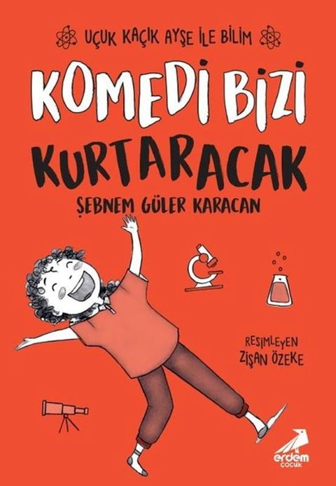 Komedi Bizi Kurtaracak - Uçuk Kaçık Ayşe ile Bilim 5(Kobo/電子書)