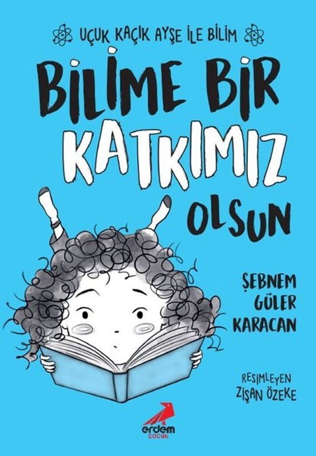  Bilime Bir Katkımız Olsun - U&ccedil;uk Ka&ccedil;ık Ayşe ile Bilim 4(Kobo/電子書)