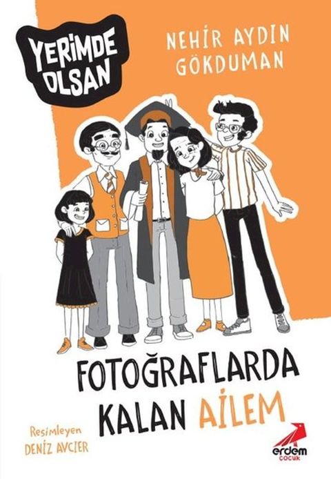 Fotoğraflarda Kalan Ailem - Yerimde Olsan(Kobo/電子書)