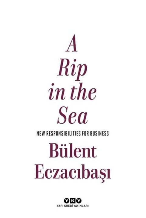 A Rip In The Sea-New Responsibilities For Business(Kobo/電子書)