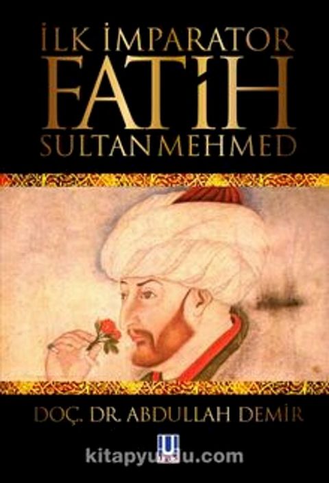 İlk İmparator Fatih Sultan Mehmet(Kobo/電子書)