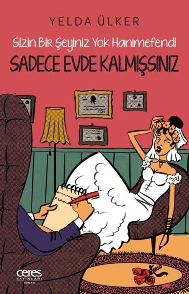  Sadece Evde Kalmışsınız - Sizin Bir Şeyiniz Yok Hanımefendi(Kobo/電子書)